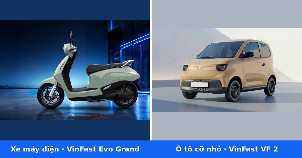 Xe điện cho người đi làm — VinFast Evo Grand và VinFast VF 2 đặt cạnh nhau